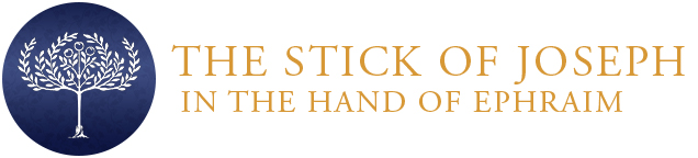 The Stick of Joseph in the Hand of Ephriam